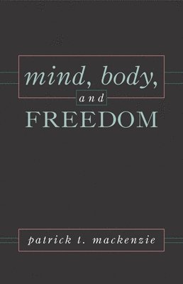 Mind, Body, and Freedom 1