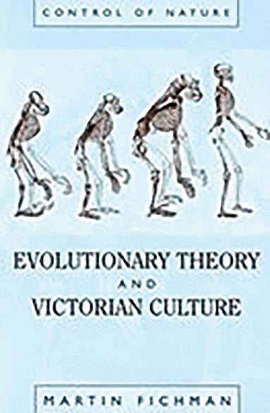 Martin Fichman - Evolutionary Theory and Victorian Culture, Häftad