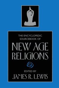 bokomslag The Encyclopedic Sourcebook of New Age Religions
