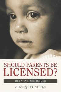 bokomslag Should Parents be Licensed?