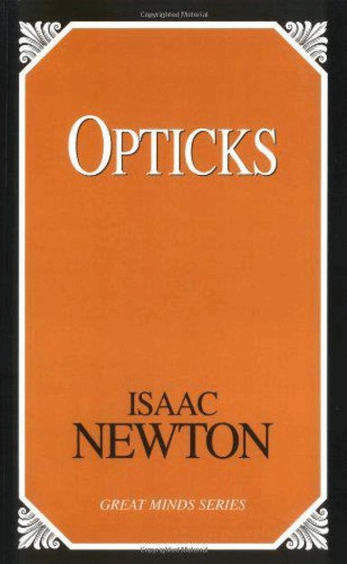 Sir Isaac Newton - Opticks, Häftad