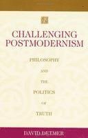 Challenging Postmodernism 1