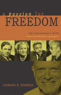 bokomslag A Passion for Freedom: My Encounters with Extraordinary People