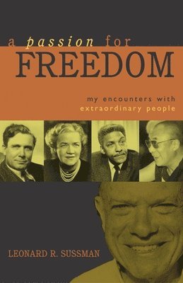 bokomslag A Passion for Freedom: My Encounters with Extraordinary People