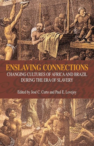 Jose C. Curto, Paul E. Lovejoy - Enslaving Connections, Inbunden