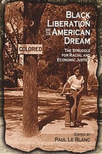 bokomslag Black Liberation and the American Dream