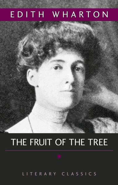 Edith Wharton - Fruit of the Tree, Häftad