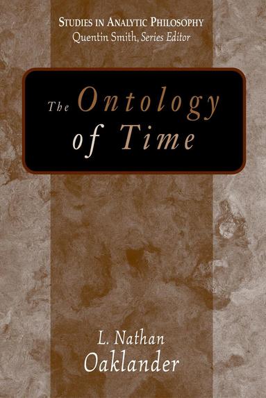 L. Nathan Oaklander - Ontology of Time, Häftad