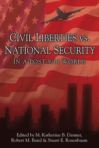 bokomslag Civil Liberties Vs. National Security In A Post 9/11 World