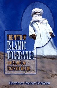 bokomslag The Myth of Islamic Tolerance
