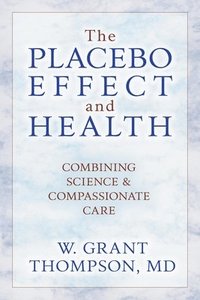 bokomslag The Placebo Effect And Health