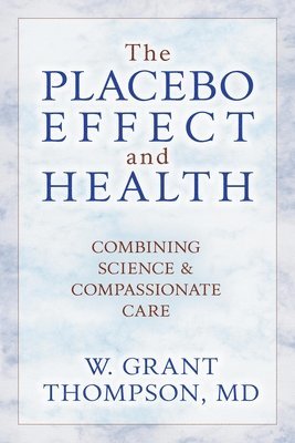 The Placebo Effect And Health 1