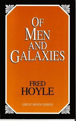 Fred Hoyle - Of Men and Galaxies, Häftad