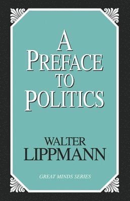 bokomslag Preface to Politics
