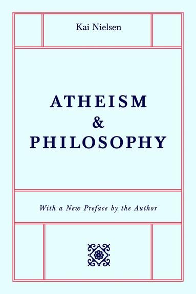 Kai Nielsen - Atheism & Philosophy, Häftad