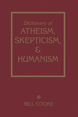 bokomslag Dictionary Of Atheism Skepticism & Humanism