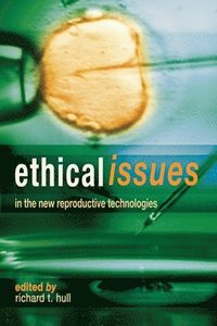 bokomslag Ethical Issues In The New Reproductive Technologies