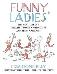 bokomslag Funny Ladies: The New Yorker's Greatest Women Cartoonists And Their Cartoons
