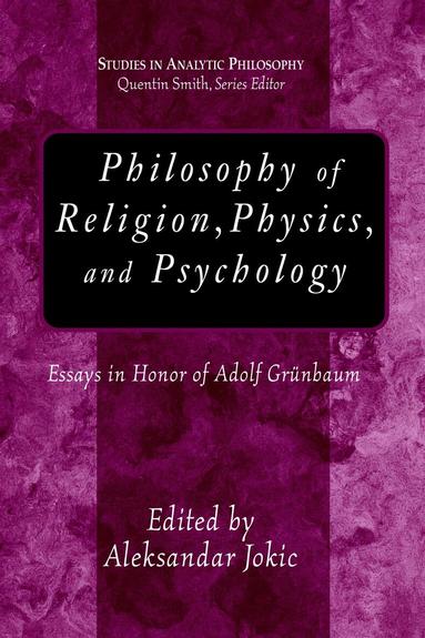 Aleksandar Jokic - Philosophy of Religion, Physics, And Psychology, Inbunden