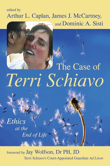 Arthur L. Caplan, James J. McCartney, Dominic A. Sisti - Case of Terri Schiavo, Häftad