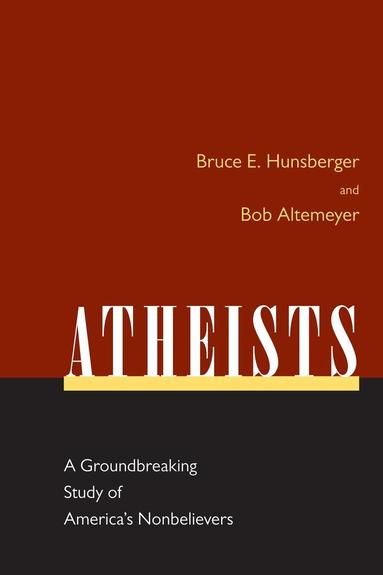 Bruce E. Hunsberger, Bob Altemeyer - Atheists, Häftad