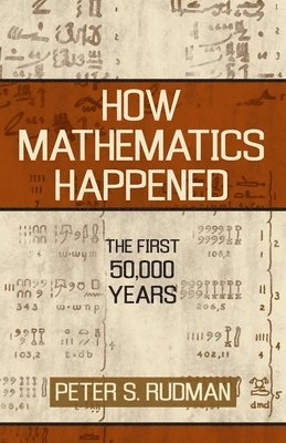 bokomslag How Mathematics Happened