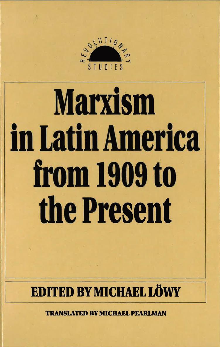 Michael Lowy, Paul Le Blanc - Marxism in Latin America from 1909 to the Present, Häftad
