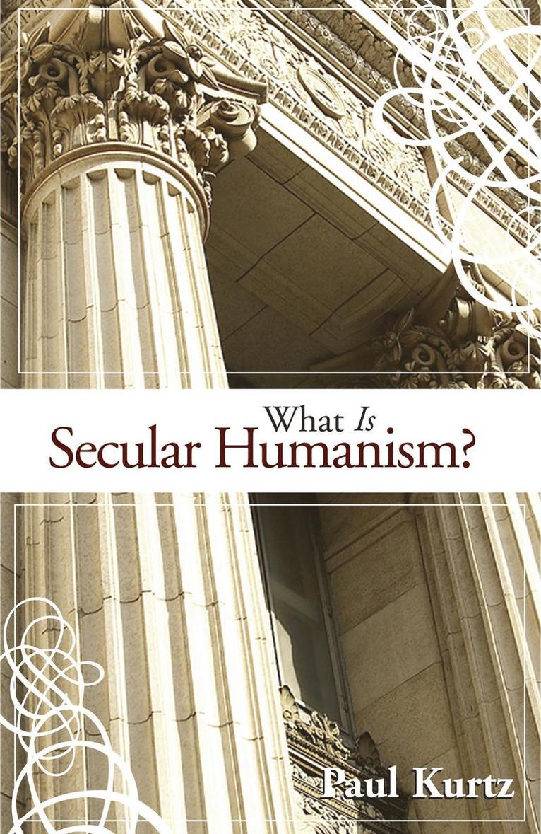Paul Kurtz - What Is Secular Humanism?, Häftad