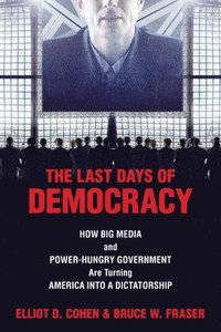 bokomslag The Last Days of Democracy