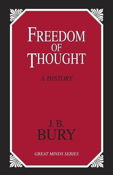 J. B. Bury - Freedom of Thought, Häftad