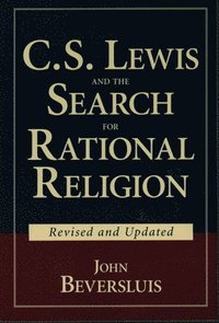 bokomslag C.S. Lewis and the Search for Rational Religion