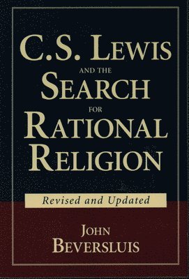 C.S. Lewis and the Search for Rational Religion 1