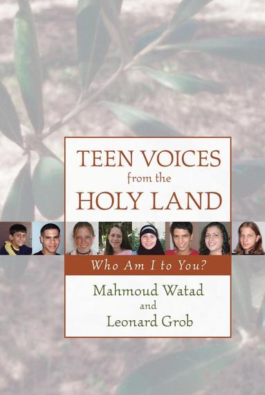 Mahmoud Watad, Leonard Grob - Teen Voices from the Holy Land, Häftad