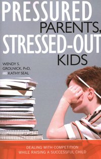 bokomslag Pressured Parents, Stressed-out Kids