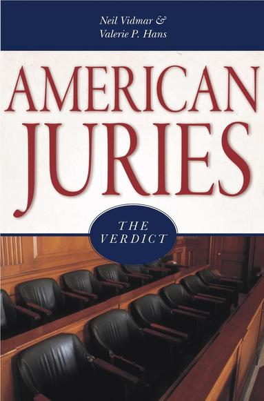 Neil Vidmar, Valerie P. Hans - American Juries, Inbunden