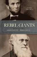 bokomslag Rebel Giants: The Revolutionary Lives of Abraham Lincoln & Charles Darwin