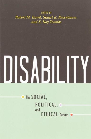 Robert M. Baird, Stuart E. Rosenbaum, S. Kay Toombs - Disability, Häftad