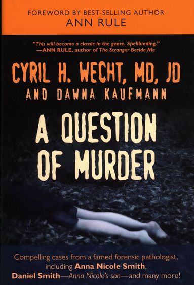 Cyril H. Wecht, Dawna Kaufmann - Question of Murder, Inbunden