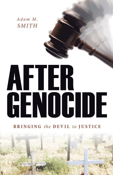 Adam M. Smith - After Genocide, Inbunden