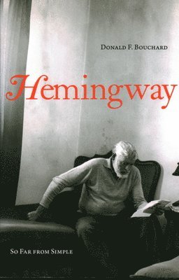 Donald F. Bouchard - Hemingway, Häftad