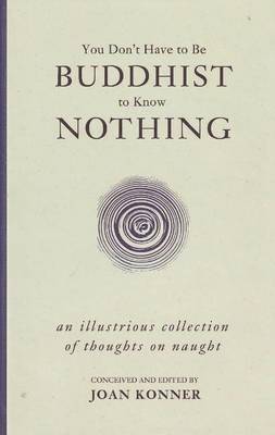 bokomslag You Don't Have to be Buddhist to Know Nothing