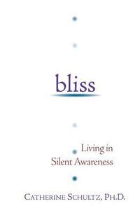 bokomslag Bliss: Living in Silent Awareness