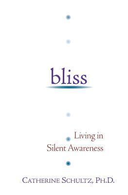 bokomslag Bliss: Living in Silent Awareness