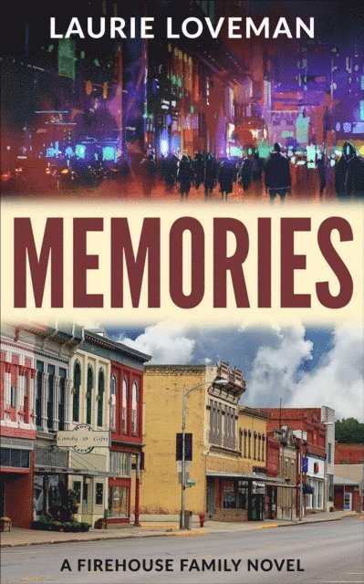 Memories: Firehouse Family Series: Book One