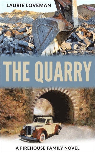 Laurie Loveman - The Quarry: Firehouse Family Series: Book Two, Häftad