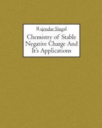 bokomslag Chemistry of Stable Negative Charge And It's Applications