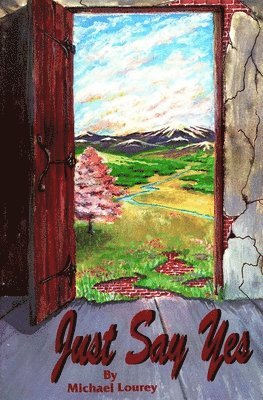Michael Lourey - Just Say Yes, Häftad
