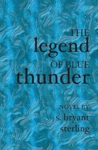 bokomslag The Legend of Blue Thunder