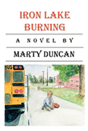 Marty Duncan - Iron Lake Burning, Häftad