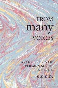 bokomslag From Many Voices: A Collection Of Poetry And Short Storie